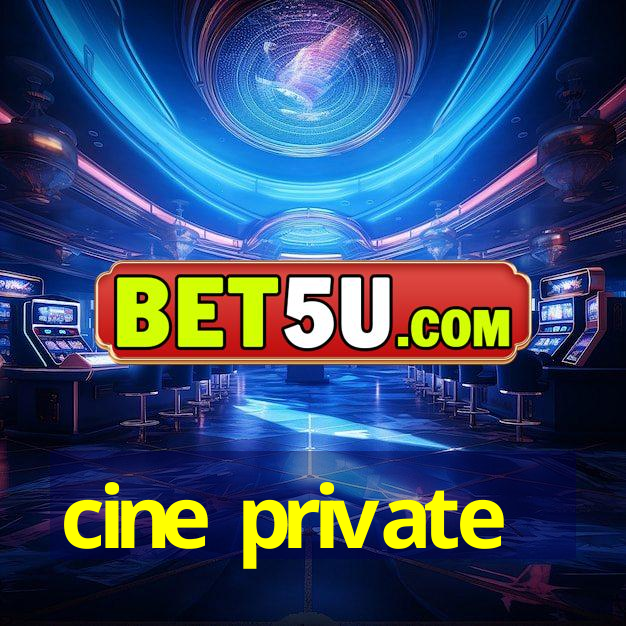 cine private